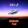 Galactic Drift - EP - John-Z