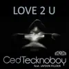 Stream & download Love 2 U (feat. Jayden Felder) [Extended Mix] - Single