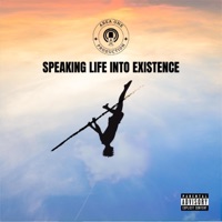 Speaking Life Into Existence - Area One Production