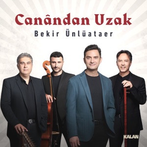 Canândan Uzak (feat. Taner Sayacıoğlu & Volkan Ertem) - Single
