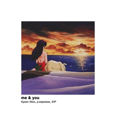 me & you (feat. IDP) - Single