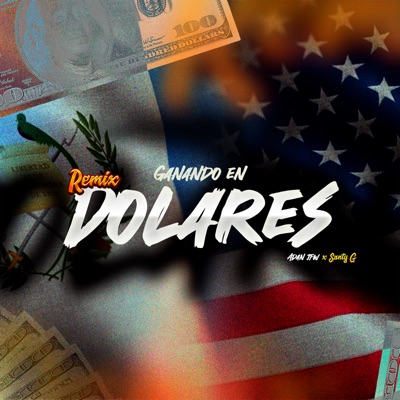 Ganando en Dolares (Remix) - Single