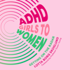 ADHD Girls to Women - Lotta Borg Skoglund
