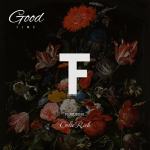 Good Time (feat. 28 Fre$h, Todd Uno & Colie Rich) - Single