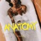 ANATOMY (feat. Kaylan Arnold & CJ Pitts) - BruceBeats lyrics