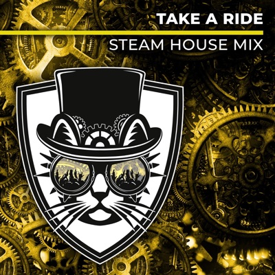 Take a Ride (Steam House Extended Mix) - Single