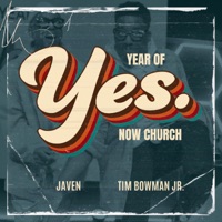 Year of Yes - Single - Javen & Tim Bowman, Jr.