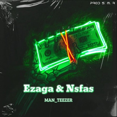 Ezaga & Nsfas - Single