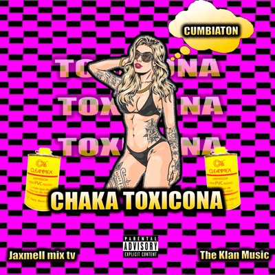 Chaka Toxicona - Single