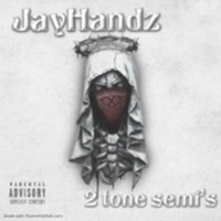 2 tone semi's (feat. $avage(prod.by Gmacho)) - Single - JayHandz