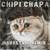 Chipi Chapa (Hardstyle Remix) - Den Dave