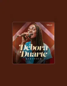 收听 Débora Duarte、观看音乐视频、阅读小传、查看巡演日期等 ！