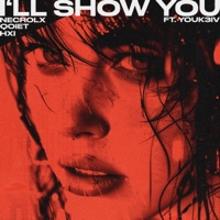 I‘ll show you (feat. Youk3iv) - Single - NECROLX, HXI & Qoiet