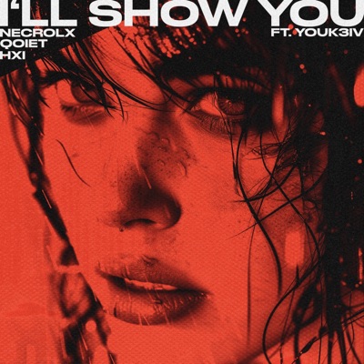 I‘ll show you (feat. Youk3iv) - Single