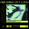 Dreaming Out Loud (feat. Middle and End) - The Midnight Boys & JARPI3 lyrics