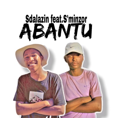 Abantu (feat. S'minzor) - Single