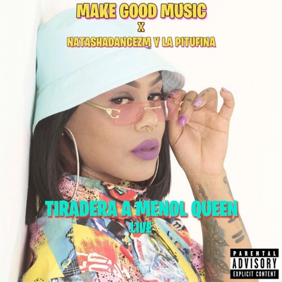 Tiradera a menol queen (feat. natashadancezm & la pitufina) [Live] - Single