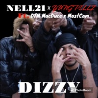 Dizzy (feat. Nell21, DTM MacDuce & MostCam) - Single - Yung Pillz