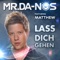 Lass dich gehen - (feat. Matthew Tasa) - Mr.Da-Nos lyrics