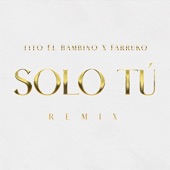 Solo Tú (Remix) artwork