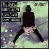 Eyes Only (feat. Robert Glasper, KJ Sawka & Jason Fraticelli) - Single