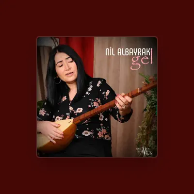 Listen to Nil Albayrak, watch music videos, read bio, see tour dates & more!