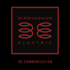 Re:Communication - Birmingham Electric