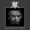 Desperate Times