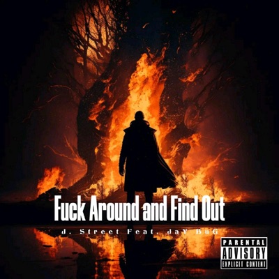 Fuck Around and Find Out (feat. JaY BuG) - Single