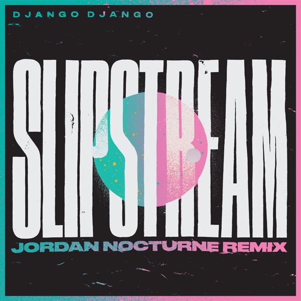 Slipstream (Jordan Nocturne Remix) - Single