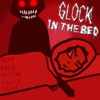 GlockInTheBed (feat. MTSW, WydLucid, Tokyen Isuu & Remy Rotten) - Single - The Yeti Mob
