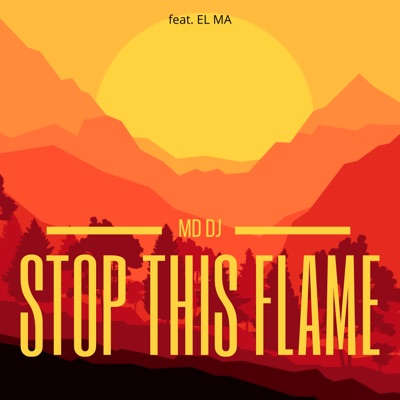 Stop This Flame (Deluxe Version) - Single