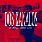 DOS KANALOS (feat. KILLA KHAOS) - Single
