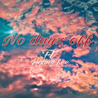 No Days Off (feat. DFire707x) - Single - Young Dee