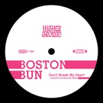 Boston Bun - Don't Break My Heart