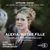 Alexia, notre fille - Isabelle Fouillot, Jean-Pierre Fouillot & Thomas Chagnaud