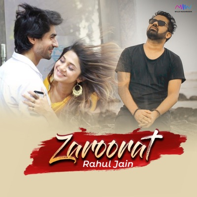 Song - Zaroorat - Rahul Jain