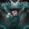 Não e Mulher de Ninguém - Single