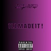 ILLMADEIT! - Single