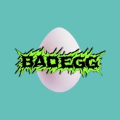 Bad Egg - Breakin' the Lease