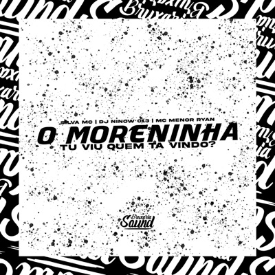 O Moreninha Tu Viu Quem Tá Vindo? - Single