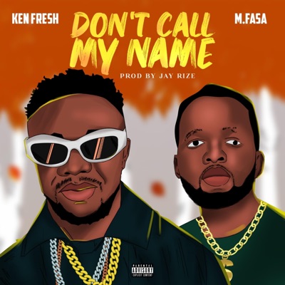 Dont Call My Name (feat. M.Fasa) - Single