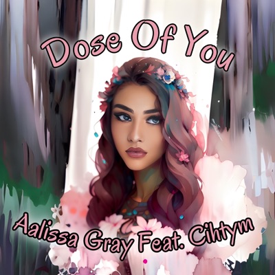 Dose of You (feat. Cihtym) - Single