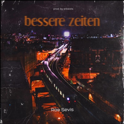 bessere zeiten (prod. by erbeats) - Single