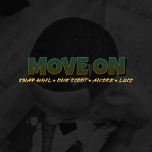 Move On (feat. One Scoot, Andre & Luiz)