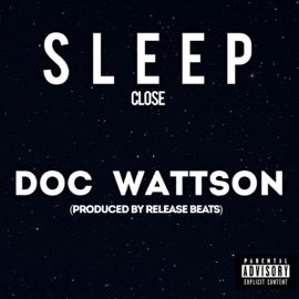 Sleep Close (feat. Release Beats) Doc Wattson