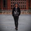 Lose My Life - EP