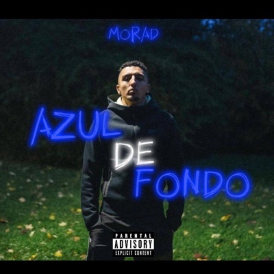 Morad M.D.L.R - Azul De Fondo (feat. Rayy)