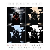 Bloodless heart and empty eyes (feat. Vimbai C) - Single - Diego D'Atena