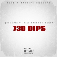 730 Dips - Single - Quikkdraw & Freekey Zekey